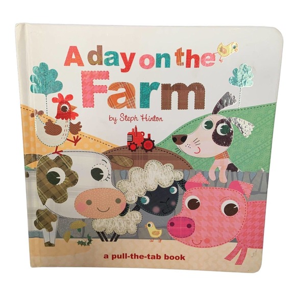 Children’s A Day on the Farm by Steph Hinton: A Pull the Tab Board Book 2014 - Picture 1 of 5